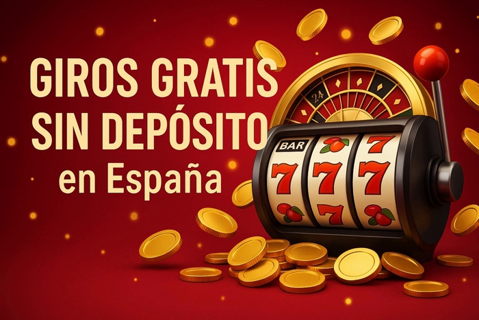 Giros gratis sin depósito en casinos online de España
